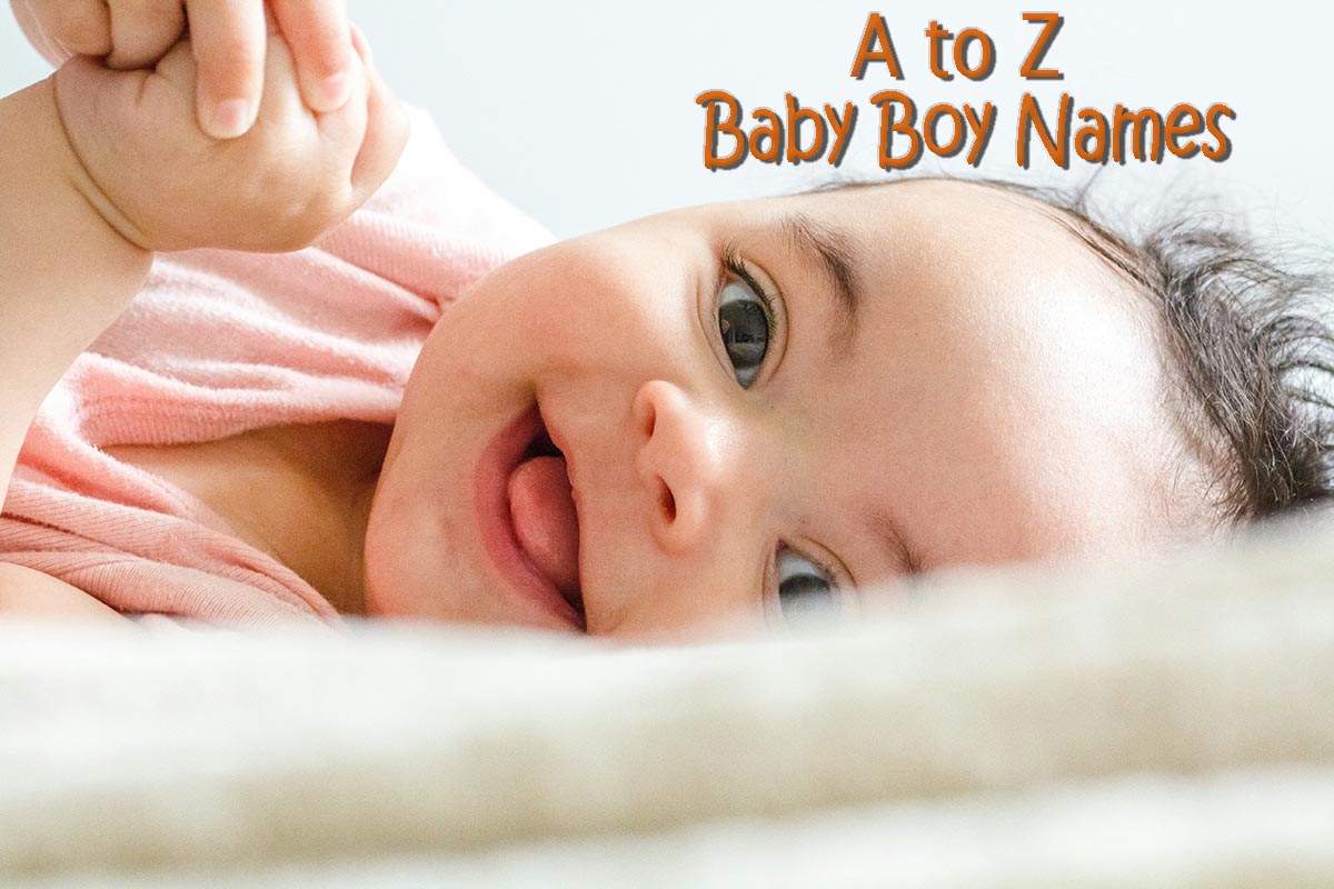 600 A To Z Baby Boy Names For Your Special Son