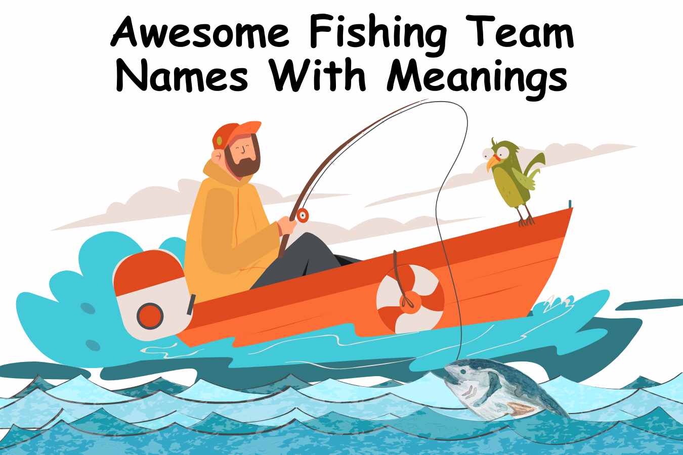 Awesome Fishing Team Names With Meanings