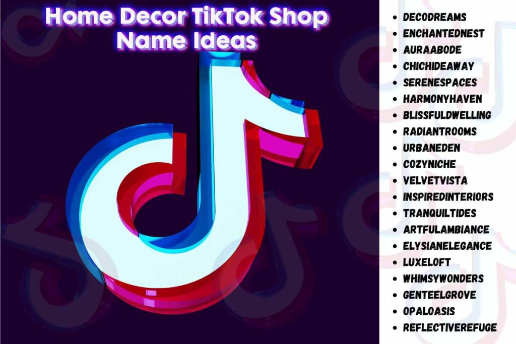 Best Home Decor TikTok Shop Name Ideas