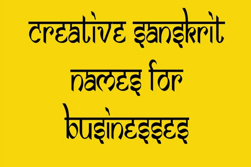 175 Creative Sanskrit Names for Businesses